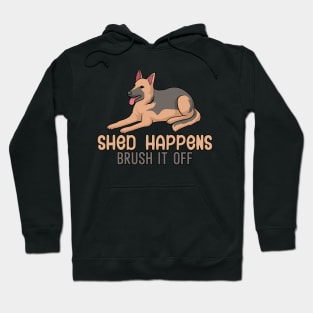 Shed happens brush it off Hoodie